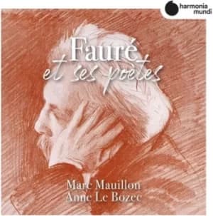 Marc Mauillon/Anne Le Bozec Faure Et Ses Poetes by Marc Mauillon CD Album