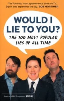 Would I Lie to You Presents the 100 Most Popular Lies of All Time by Would I Lie to You Book