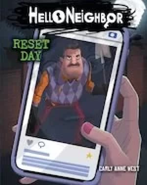 Reset Day, Hello Neighbor Book 7 by Carly Anne West