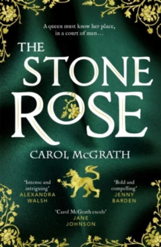 The Stone Rose : The absolutely gripping new historical romance about England's forgotten queen... Paperback / softback