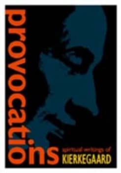 Provocations by Sren Kierkegaard and Charles E Moore Paperback