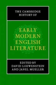 The Cambridge History of Early Modern English Literature by David Loewenstein Hardback