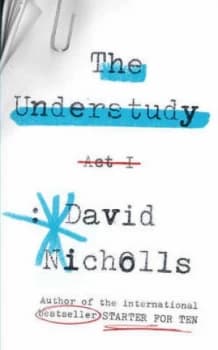 The Understudy by David Nicholls Hardback