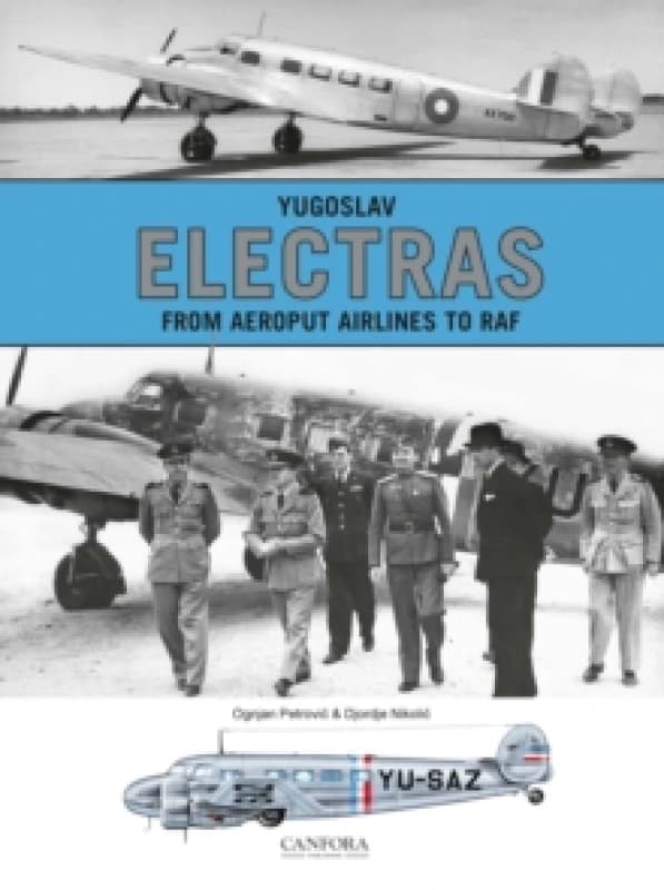 Yugoslav Electras - From Aeroput Airlines to RAF Paperback / softback