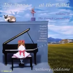 The Piano at the Ballet The French Connection - Volume 2 by Anthony Goldstone CD Album