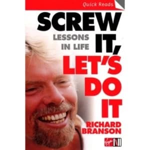 Screw it, Let's Do it: Lessons in Life by Sir Richard Branson (Paperback, 2006)