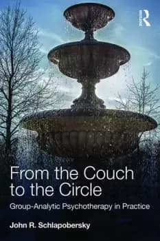 From the Couch to the CircleGroup-Analytic Psychotherapy in Practice