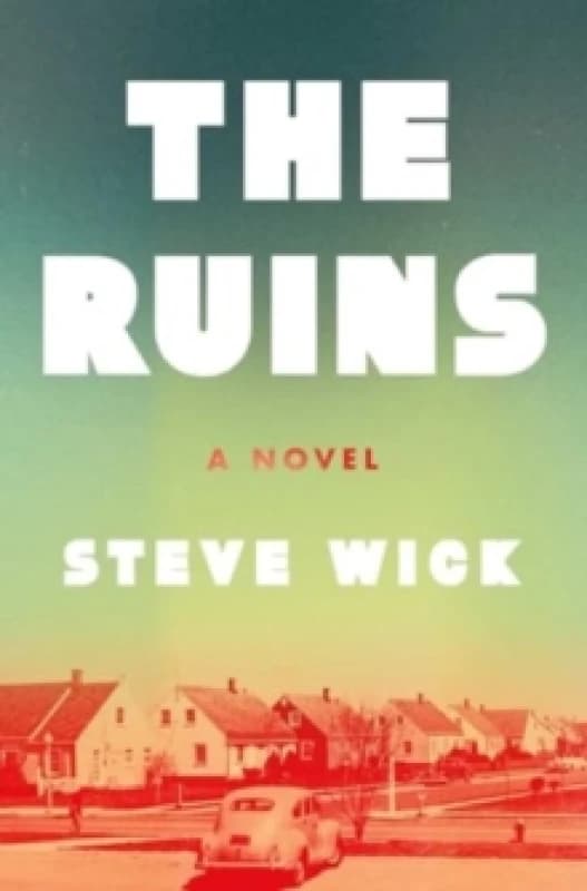 The Ruins : A Novel Hardback