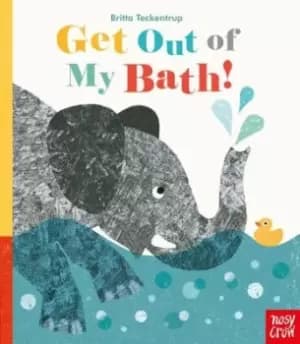 Get out of my bath by Britta Teckentrup