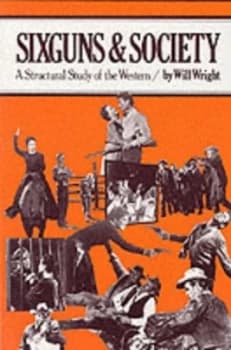 Six Guns and Society by Will Wright Paperback