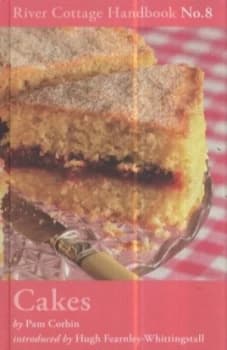The River Cottage Cakes Handbook by Pam Corbin Hardback