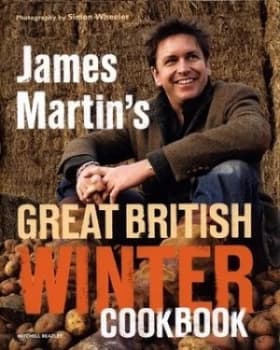 James Martins Great British Winter Cookbook by James Martin Hardback