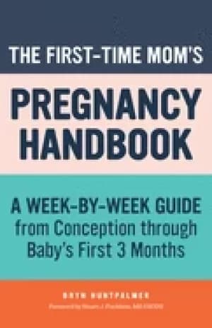 first time moms pregnancy handbook a week by week guide from conception thr