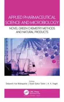 Applied Pharmaceutical Science and MicrobiologyNovel Green Chemistry Methods and Natural Products