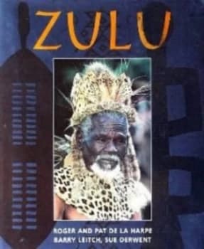 Zulu by Sue Derwent and Barry Leitch and Roger De La Harpe and Pat De La Harpe Hardback