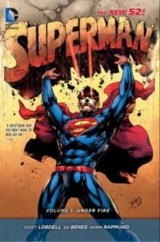 Superman. Volume 5 under Fire by Scott Lobdell Hardback