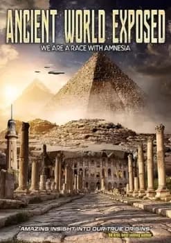 Ancient World Exposed: We Are a Race With Amnesia