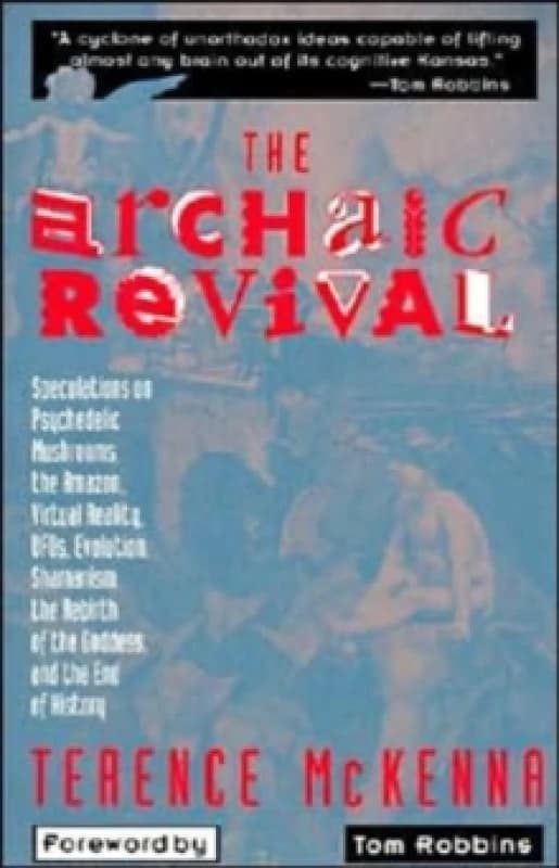 The Archaic Revival by Terence Mckenna Paperback