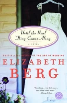 Until the Real Thing Comes along by Elizabeth Berg Paperback