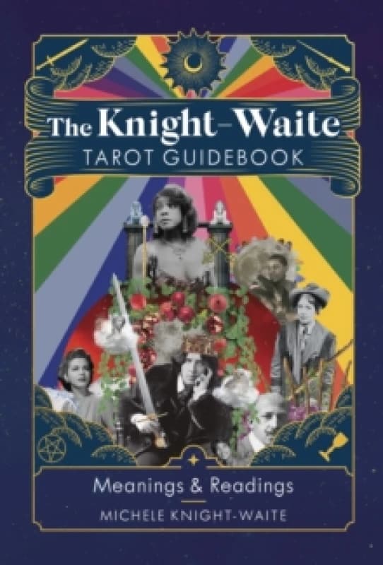 The Knight-Waite Tarot Guidebook : Meanings & Readings Hardback