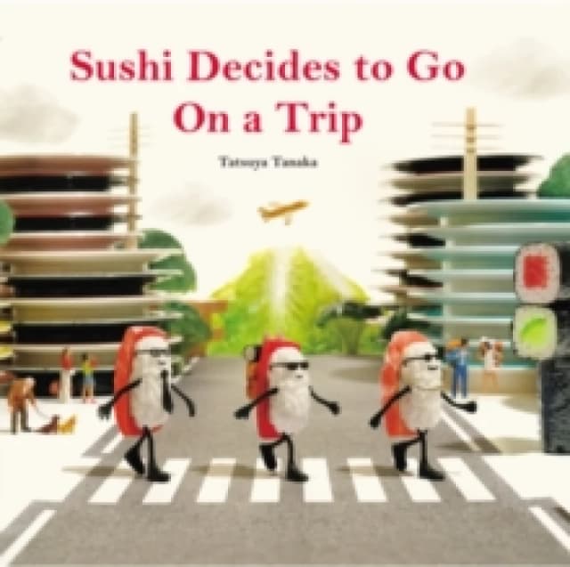 Sushi Decides to Go on a Trip Hardback