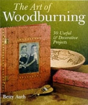 The Art of Woodburning by Betty Auth Paperback