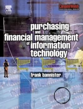 Purchasing and Financial Management of Information Technology by Frank Bannister Hardback