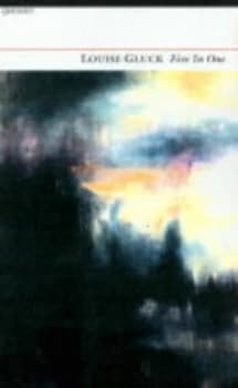 The first five books of poems by Louise Glck