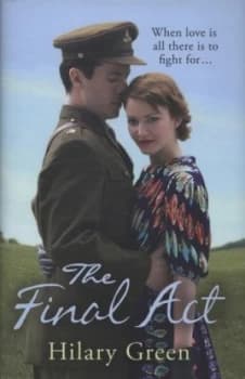 The Final Act by Hilary Green Hardback
