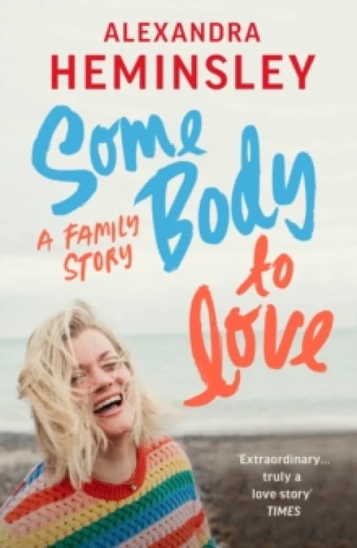 Some Body to Love : A Family Story Paperback / softback