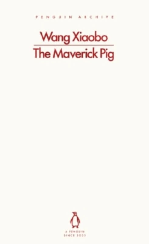 The Maverick Pig. Paperback. By Xiaobo Wang Books