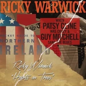 Ricky Warwick - When Patsy Cline Was Crazy (And Guy Mitchell Sang The Blues) / Hearts On Trees Vinyl