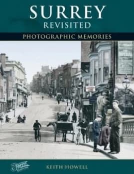 Surrey Revisited by Keith Howell and Francis Frith Collection Hardback