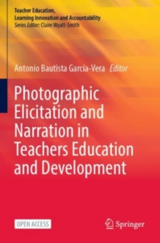 Photographic Elicitation and Narration in Teachers Education and Development Paperback / softback