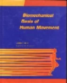 Biomechanical Basis of Human Movement by Joseph Hamill and Kathleen M Knutzen Book