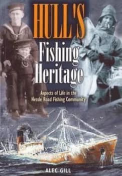 Hulls Fishing Heritage by Alec Gill Paperback