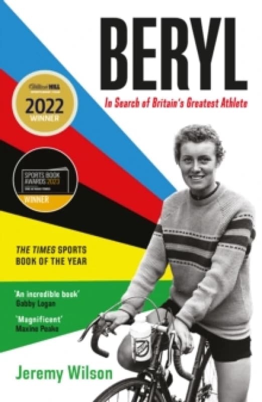 Beryl - Winner of the Sunday Times Sports Book of the Year 2023 : In Search of Britain's Greatest Athlete, Beryl Burton Paperback / softback
