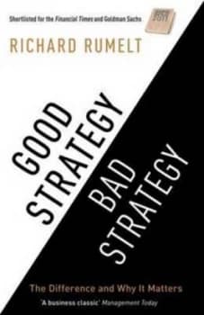 Good Strategy Bad Strategy by Richard P Rumelt Paperback