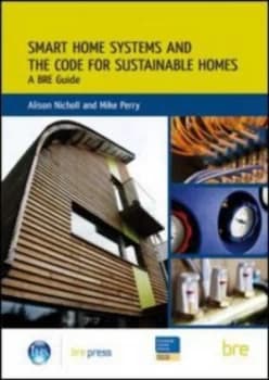 Smart Home Systems and the Code for Sustainable Homes by Alison Nicholl Paperback
