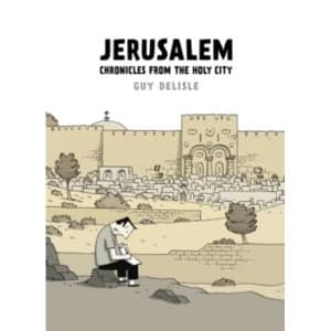 Jerusalem : Chronicles from the Holy City