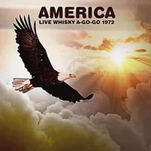 Live at the Whiskey A-Go-Go 1972 by America CD Album