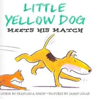 Little Yellow Dog Meets His Match by Francesca Simon Paperback