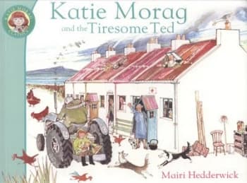 Katie Morag and the Tiresome Ted by Mairi Hedderwick Paperback