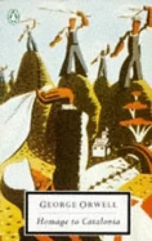 20th Century Homage To Catalonia And Looking Back On The Spanish by George Orwell