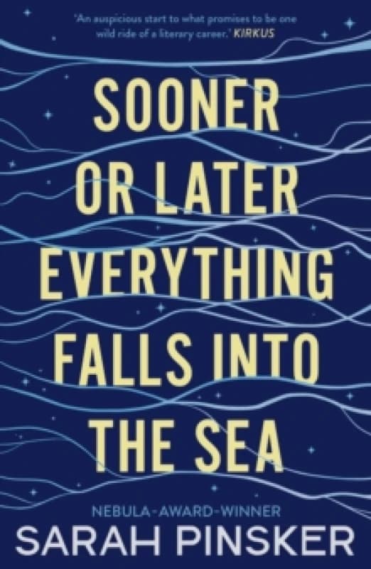 Sooner Or Later Everything Falls Into the Sea Paperback / softback