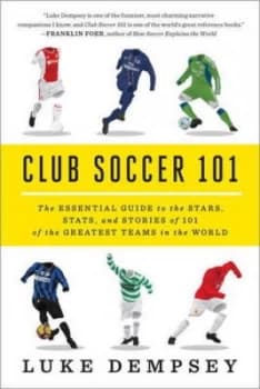 Club Soccer 101 by Luke Dempsey Paperback