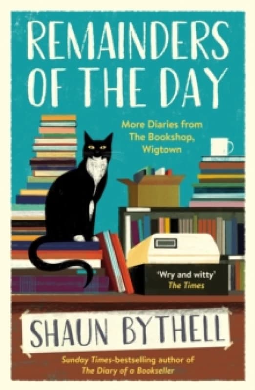 Remainders of the Day : More Diaries from The Bookshop, Wigtown Paperback / softback