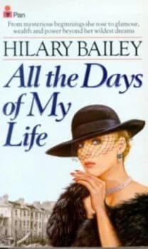 All the Days of My Life by Hilary Bailey Paperback