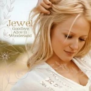 Goodbye Alice in Wonderland by Jewel CD Album