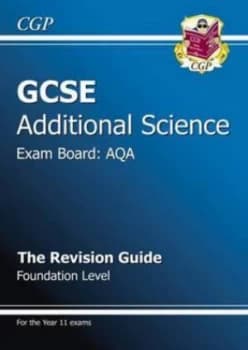 Gcse Additional Science Aqa Revision Guide - Foundation with Online Edition a -G Course Hardback